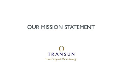 OUR MISSION STATEMENT