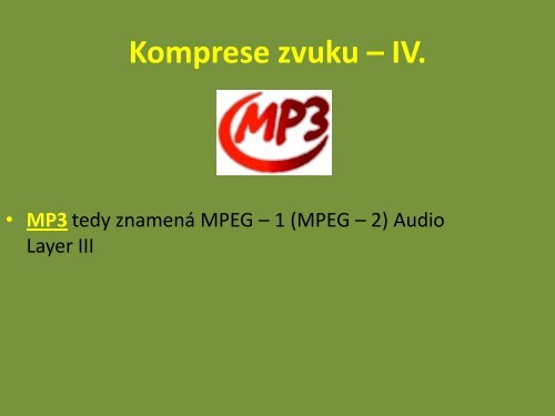 Komprese zvuku â€“ III.