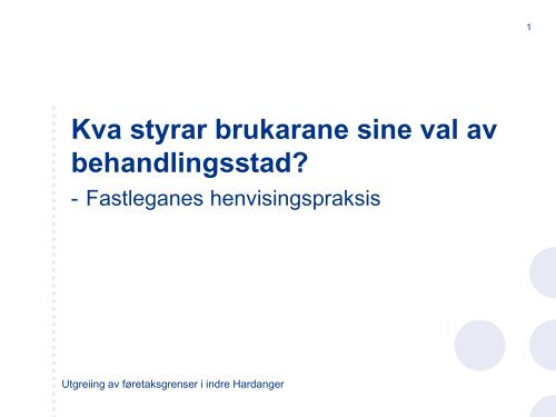 C.2 Tilvisingspraksis.pdf - Helse Vest