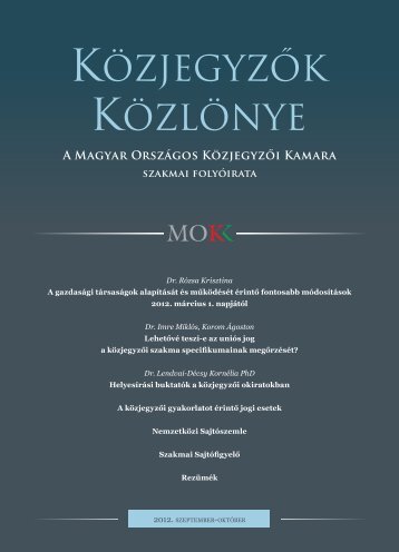 KÃ¶zjegyzÅk kÃ¶zlÃ¶nye 2012. 5. szÃ¡m - Magyar OrszÃ¡gos KÃ¶zjegyzÅi ...