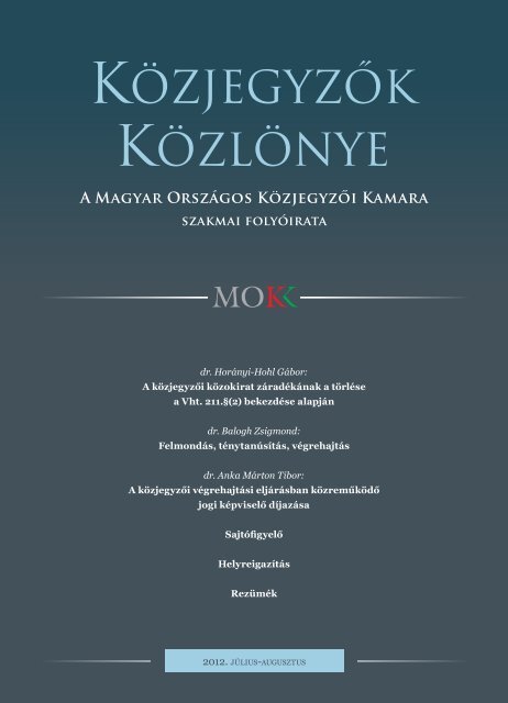 KÃ¶zjegyzÅk kÃ¶zlÃ¶nye 2012. 4. szÃ¡m - Magyar OrszÃ¡gos KÃ¶zjegyzÅi ...