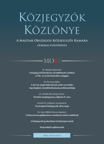 KÃ¶zjegyzÅk kÃ¶zlÃ¶nye 2012. 3. szÃ¡m - Magyar OrszÃ¡gos KÃ¶zjegyzÅi ...