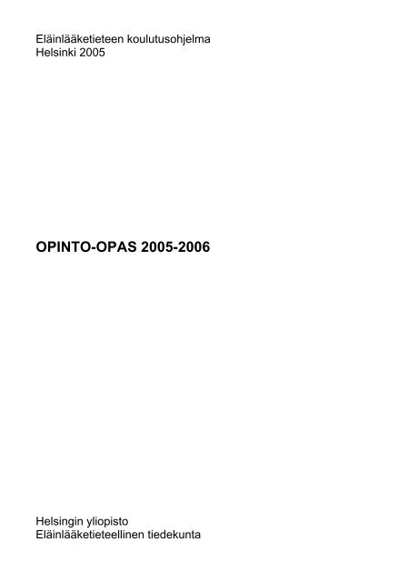 Opinto-opas 2005-2006 - ElÃ¤inlÃ¤Ã¤ketieteellinen tiedekunta - Helsinki.fi