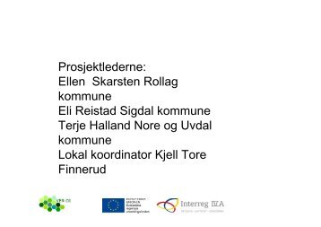 Prosjektlederne: Ellen Skarsten Rollag kommune Eli ... - ver-di.eu