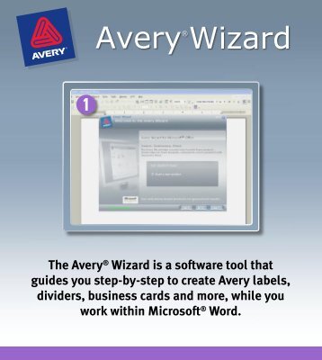 The Avery® Wizard is a software tool that guides you step-by-step to ...