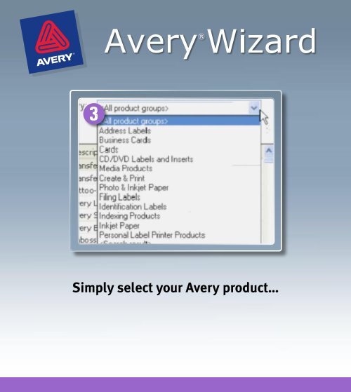 The Avery® Wizard is a software tool that guides you step-by-step to ...