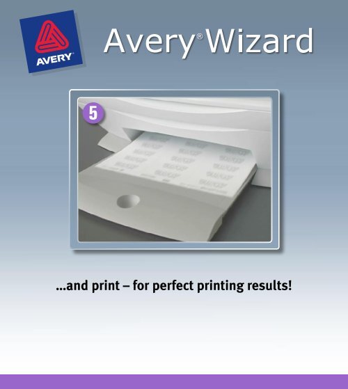 The Avery® Wizard is a software tool that guides you step-by-step to ...