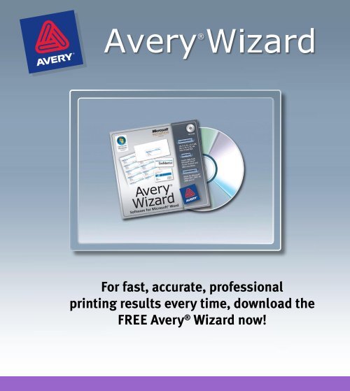 The Avery® Wizard is a software tool that guides you step-by-step to ...