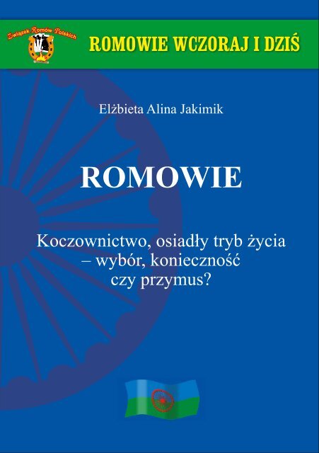 Romowie. Koczownictwo, osiadÅy tryb Å¼ycia - ZwiÄzek RomÃ³w ...