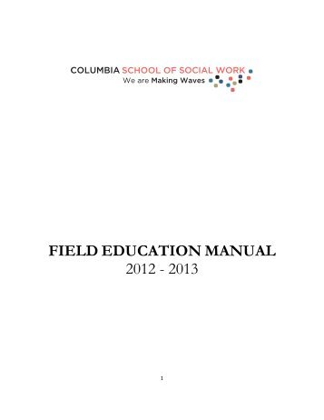 Field Education Manual - Columbia University School of Social Work