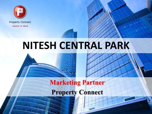 NITESH CENTRAL PARK - Property Connect Search - Propconnect.in