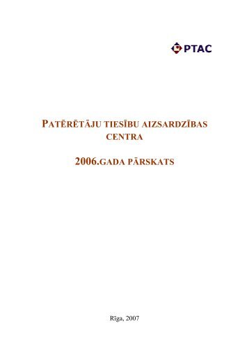 PATÄRÄTÄJU TIESÄªBU AIZSARDZÄªBAS CENTRA 2006 ... - Par PTAC