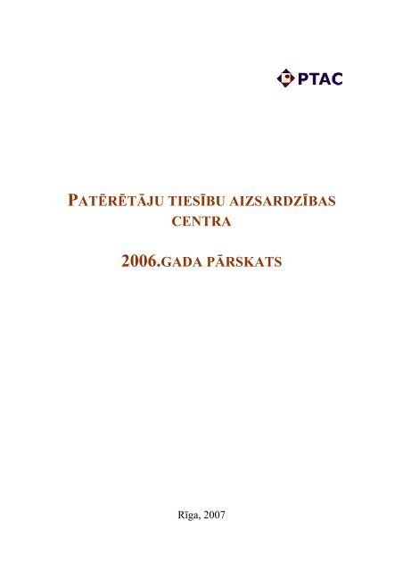 PATÄ'RÄ'TÄ€JU TIESÄªBU AIZSARDZÄªBAS CENTRA 2006 ... - Par PTAC