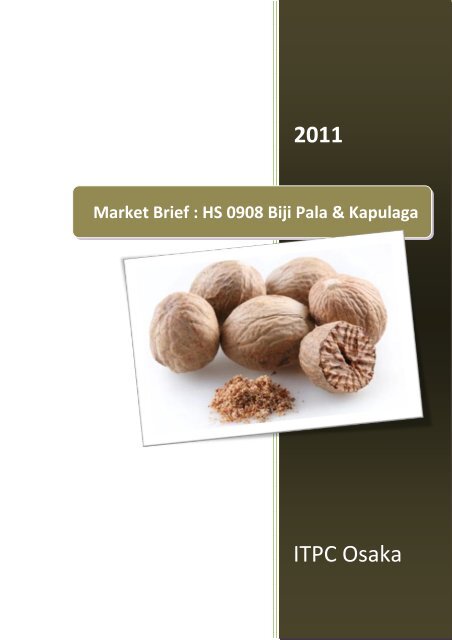 Market Brief : HS 0908 Biji Pala & Kapulaga - ITPC Osaka