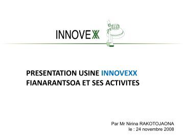 presentation usine innovexx fianarantsoa et ses activites