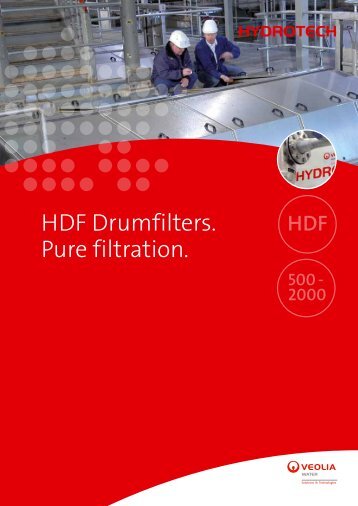 HDF Drumfilters. Pure filtration. - Hydrotech Veolia Water Solutions ...