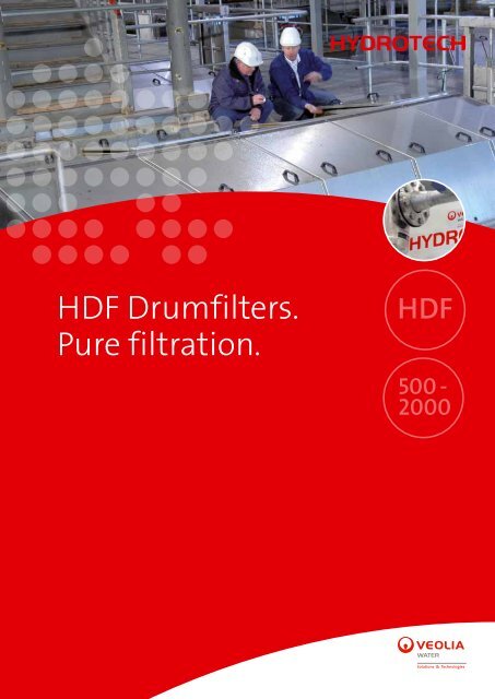 HDF Drumfilters. Pure filtration. - Hydrotech Veolia Water Solutions ...