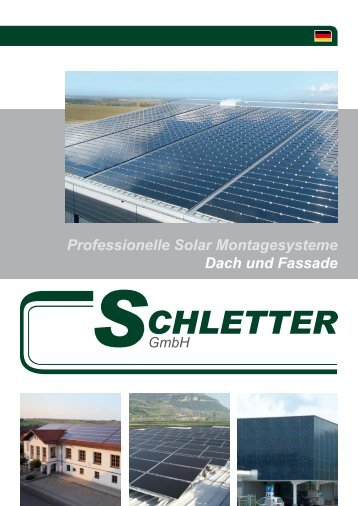 Professionelle Solar Montagesysteme Dach und ... - Schletter GmbH