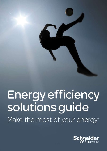 Make the most of your energy - Schneider Electric