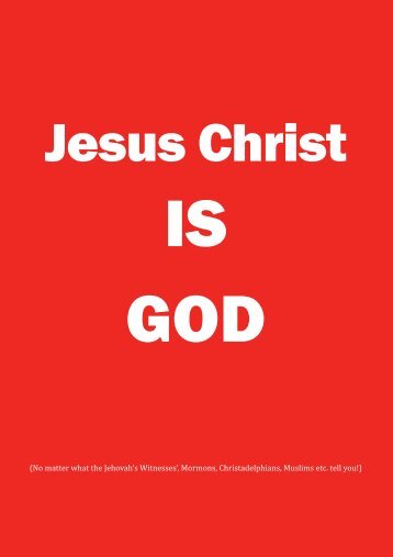Jesus Christ IS God! - Time for Truth