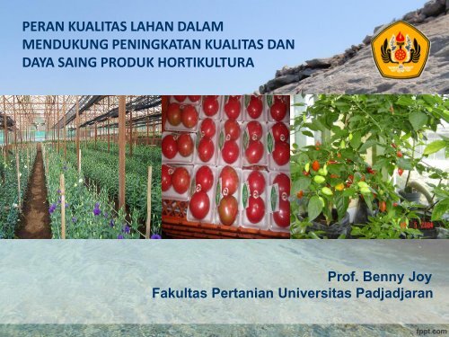 peran kualitas lahan dalam mendukung peningkatan ... - Hortikultura