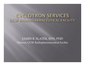 JAMES B. SLATER, RPH, PHD - UCSF Department of Radiology ...