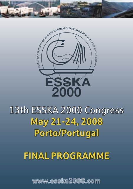13th ESSKA 2000 Congress May 21-24, 2008 Porto/Portugal FINAL ...