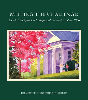 Meeting the Challenge: - The Council of Independent Colleges