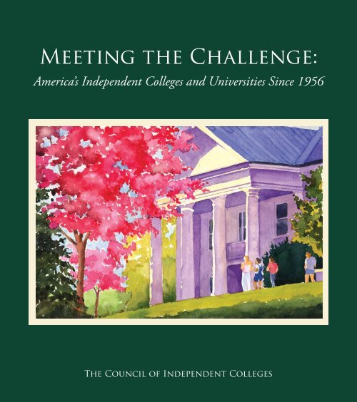 Meeting the Challenge: - The Council of Independent Colleges