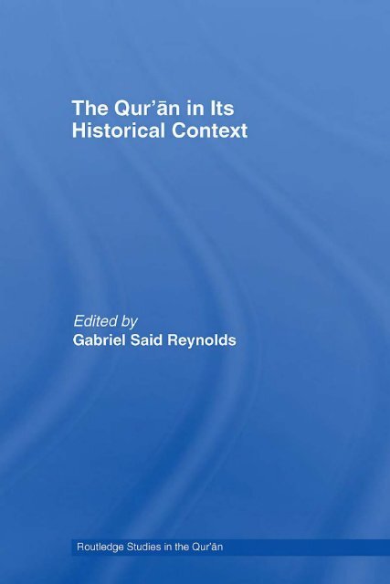 The Qur An In Its Historical Context Pdf Islam And Christian Muslim