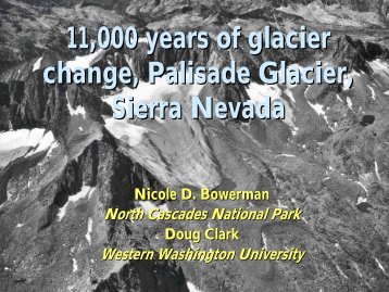 11,000 years of glacier change, Palisade Glacier, Sierra Nevada