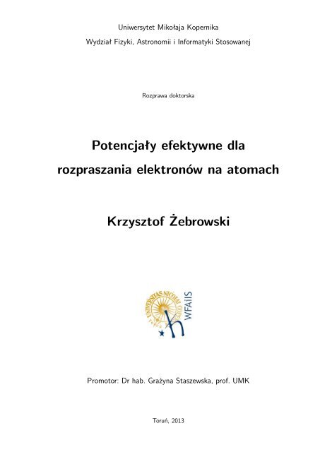 Rozprawa doktorska - WydziaÅ‚ Fizyki, Astronomii i Informatyki ...