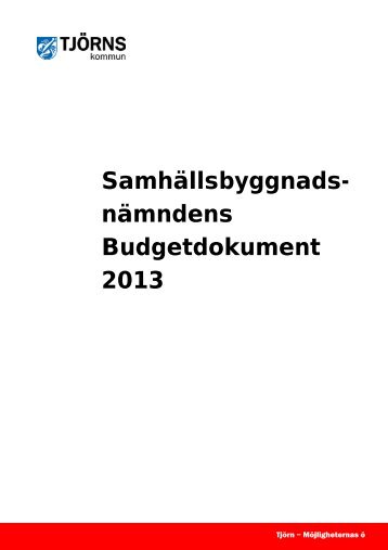 SamhÃ¤llsbyggnadsnÃ¤mndens budget 2013.pdf - TjÃ¶rns kommun