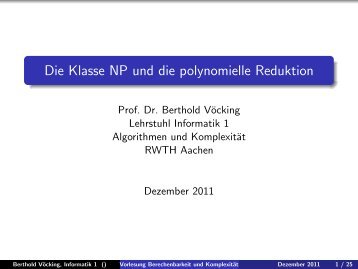 Die Klasse NP und die polynomielle Reduktion - Lehrstuhl Informatik 1