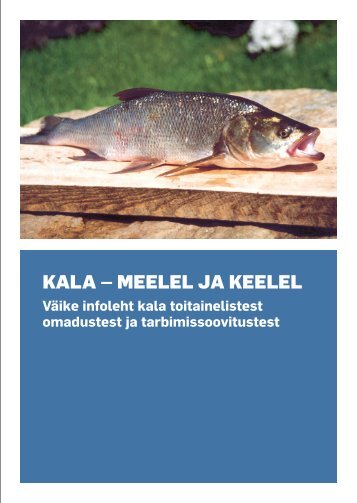 Kala - meelel ja keelel (PDF 3,7 MB) - PÃµllumajandusministeerium