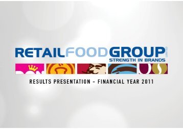 FY11 Results Presentation - Retail Food Group