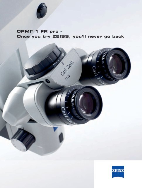 Opmia 1 Fr Pro A Once You Try Zeiss You Ll Never Go Back