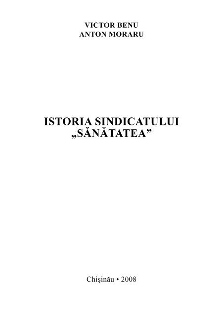 ISTORIA SINDICATULUI „SĂNĂTATEA” - Sindicatul &quot;Sănătatea&quot;