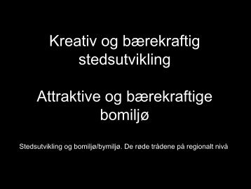 Kreativ og bÃ¦rekraftig stedsutvikling - Aust-Agder fylkeskommune