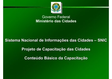 Sistema Nacional de Informações das Cidades – SNIC Projeto de ...