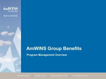 Go here to see a presentation of our program ... - AmWINS