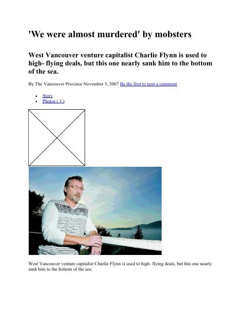 West Vancouver venture capitalist Charlie Flynn is ... - Deep Capture