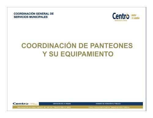 COORDINACIÃN DE PANTEONES Y SU EQUIPAMIENTO - H ...