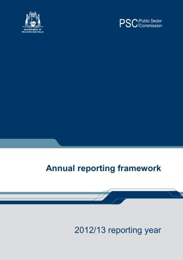Annual reporting framework 2012/13 reporting year - Public Sector ...