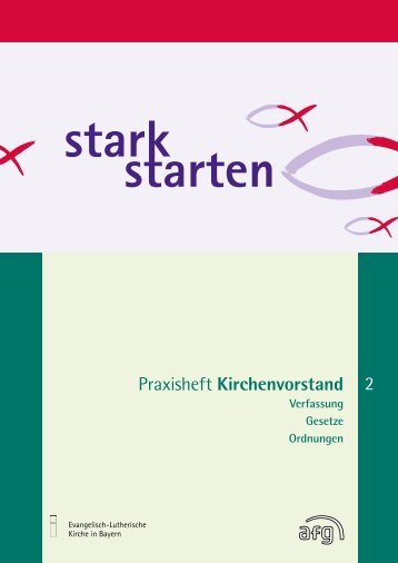 Praxisheft Kirchenvorstand 2 - Kirchenvorstandswahlen 2012