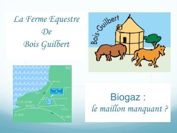 Le biogaz Ã  la ferme Ã©questre de Bois Guilbert - Pardessuslahaie.net
