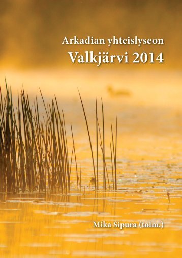 Arkadian yhteislyseon Valkjärvi 2014
