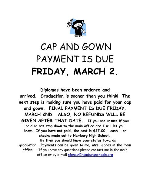 CAP AND GOWN PAYMENT IS DUE FRIDAY, MARCH 2.