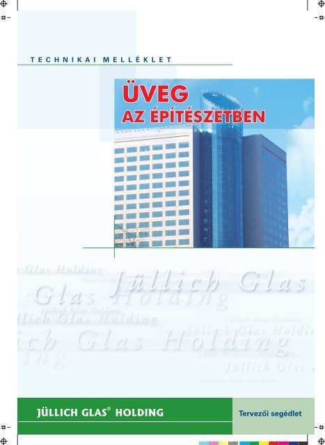 ÜVEG AZ ÉPÍTÉSZETBEN - Jüllich Glas Holding Zrt.