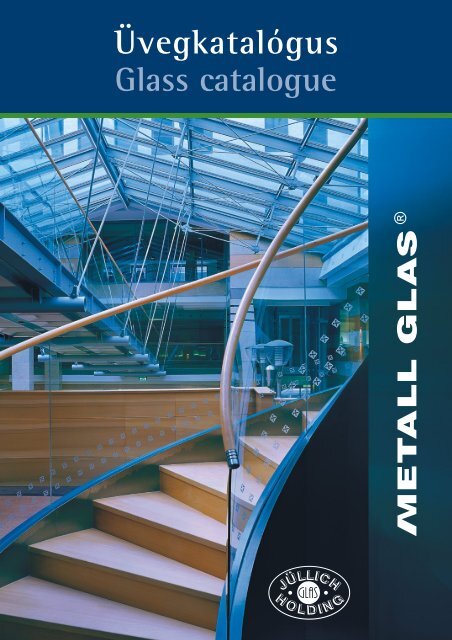 Üvegkatalógus Glass catalogue - Jüllich Glas Holding Zrt.
